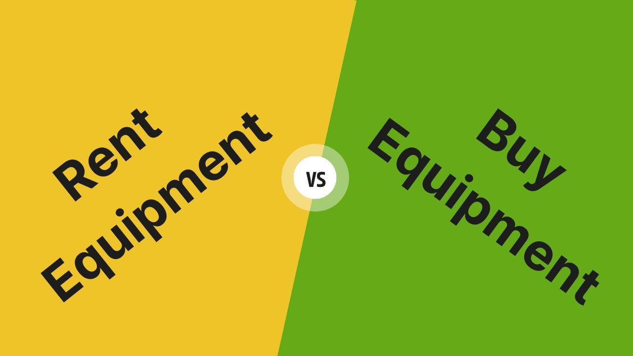 Six Reasons to Rent Equipment Instead of Buying